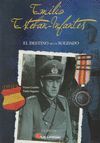 EMILIO ESTEBAN INFANTES EL DESTINO DE UN SOLDADO