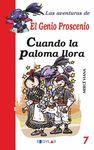 LAS AVENTURAS DEL GENIO PROSCENIO. CUANDO LA PALOMA LLORA