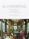 ALHAMBRAS: ARQUITECTURA NEOÁRABE EN LATINOAMÉRICA