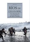 RIOS DE CELULOIDE