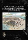 EL MAGNIFICO PALACIO DE ASDRUBAL EN CARTAGENA