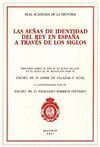 SEÑAS DE IDENTIDAD DEL REY EN ESPAÑA A TRAVÉS DE LOS SIGLOS, LAS.