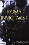 ROMA INVICTA EST