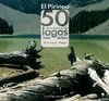 PIRINEOS 50 EXCURSIONES A LOS LAGOS MAS BELLOS