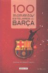 100 MOMENTOS ESTELARES DEL BARÇA