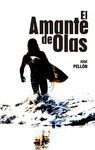EL AMANTE DE OLAS I. EL ORIGEN