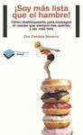 ¡SOY MÁS LISTA QUE EL HAMBRE!
