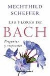 FLORES DE BACH, PREGUNTAS Y RESPUESTAS (B4P)