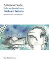 FEDERICO GARCIA LORCA: POETA EN GALICIA