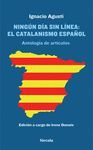 NINGUN DIA SIN LINEA EL CATALANISMO ESPAÑOL