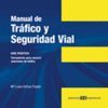 MANUAL DE TRAFICO Y SEGURIDAD VIAL. GUIA PRACTICA PARA