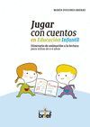 JUGAR CON CUENTOS EN EDUCACIÓN INFANTIL