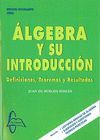 ALGEBRA Y SU INTRODUCCION