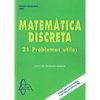 MATEMATICA DISCRETA. 21 PROBLEMAS UTILES