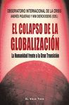 EL COLAPSO DE LA GLOBALIZACION. LA HUMANIDAD FRENTE A LA GRAN TRA
