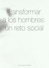 TRANSFORMAR A LOS HOMBRES