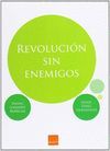 REVOLUCIÓN SIN ENEMIGOS