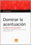 DOMINAR LA ACENTUACIÓN