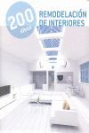 200 IDEAS REMODELACION DE INTERIORES