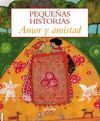 PEQUEÑAS HISTORIAS AMOR Y AMISTAD