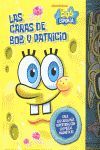 BOB ESPONJA. LAS CARAS DE BOB Y PATRICIO