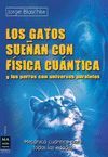 GATOS SUEÑAN CON FISICA CUANTICA,LOS