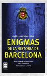 ENIGMAS DE LA HISTORIA DE BARCELONA