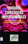 ERRORES CIENTIFICOS INPERDONABLES