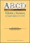 EDICION Y LITERATURA EN ESPAÑA (SIGLOS XVI Y XVII)