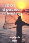 PEDRO, EL PESCADOR DE HOMBRES