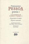 POESIA I. LOS POEMAS DE ALBERTO CAEIRO 1