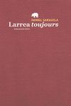 LARREA TOUJOURS