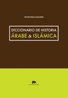 DICCIONARIO DE HISTORIA ÁRABE & ISLÁMICA