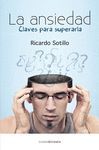 ANSIEDAD, CLAVES PARA SUPERARLA