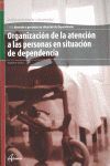 ORGANIZACIÓN DE LAS PERSONAS EN SITUACIÓN DE DEPENDENCIA