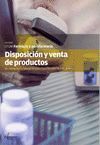 DISPOSICIÓN Y VENTA DE PRODUCTOS. NUEVA EDICIÓN