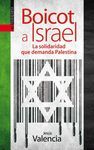 BOICOT A ISRAEL. LA SOLIDARIDAD QUE DEMANDA PALESTINA