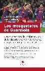 LOS MOSQUETEROS DE GUARDIOLA