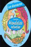 DINOSAURIOS, LOS -MANDALAS INFAN