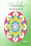 MANDALAS PARA SER PACIENTES