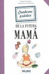 CUADERNO PRACTICO DE LA FUTURA MAMA