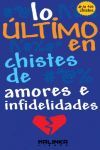 LO ULTIMO EN CHISTES DE AMORES E INFIDELIDADES