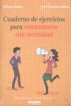 CUADERNO EJERCICIOS PARA COMUNICARSE CON SERENIDAD