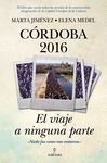 CÓRDOBA 2016: EL VIAJE A NINGUNA PARTE