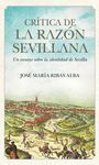 CRITICA DE LA RAZON SEVILLANA