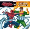 SPIDERMAN. SPIDERMAN VS DR. OCTUPUS