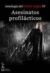 ANTOLOGIA DEL RELATO NEGRO IV-ASESINATOS PROFILACT