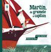 MARTIN DE GRUMETE A CAPITAN