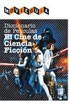 DICCIONARIO DE PELICULAS: EL CINE DE CIENCIA FICCION