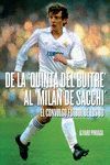 DE LA QUINTA DEL BUITRE AL MILAN DE SCCHI